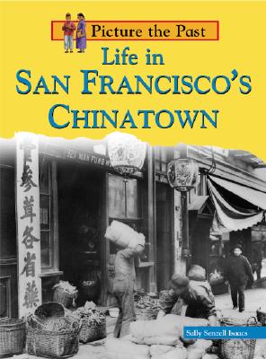 Life in San Francisco's Chinatown - Senzell Isaacs, Sally