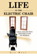 Life in the Electric Chair: A Man and His Wife Explore a Life on Wheels