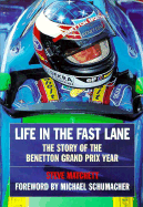 Life in the Fast Lane: The Inside Story of the Benetton Grand Prix Year