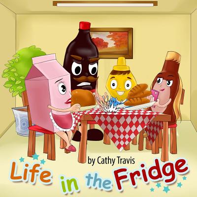 Life in the Fridge: How To Avoid Going Rotten - Travis, Cathy
