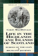 Life in the Highlands and Islands of Scotland - MacDonald, Colin