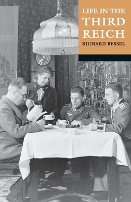 Life in the Third Reich - Bessel, Richard