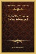 Life In The Trenches Before Sebastopol