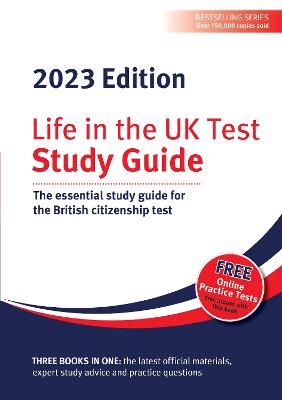 Life in the UK Test: Study Guide 2023: The essential study guide for the British citizenship test - Dillon, Henry (Editor), and Smith, Alastair (Editor)