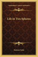 Life In Two Spheres