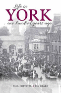 Life in York: One hundred years ago