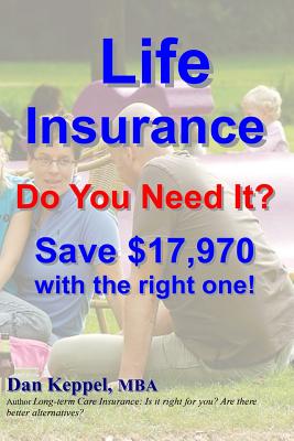 Life Insurance: Do You Need It? Save $17,970 with the right one! - Keppel Mba, Dan