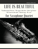 Life is beautiful for Saxophone Quartet: Goodmorning Princess - The eggs in the hat - Cheer up Giosu - The train in the dark - Ostrich egg - We won