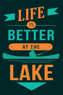 Life is Better at the Lake: For people who know a lot more about fish. Perfect Unique Gift Idea Angeln or Fly Fishing Notebook, Composition Book to write in for Mens Womens under 10$