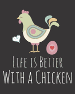 Life is Better With a Chicken: Fun Chicken Sketchbook for Drawing, Doodling and Using Your Imagination!