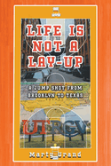 Life is Not a Lay-Up: A Jump Shot from Brooklyn to Texas