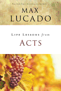 Life Lessons from Acts: Christ's Church in the World