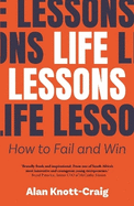 Life Lessons: How to Fail and Win