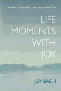 Life Moments with Joy