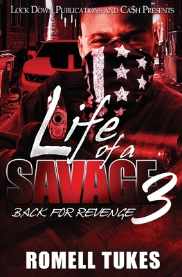 Life of a Savage 3: Back for Revenge - Tukes, Romell
