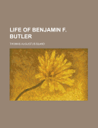 Life of Benjamin F. Butler