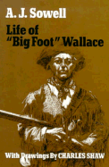 Life of "Big Foot" Wallace