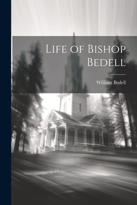 Life of Bishop Bedell - Bedell, William