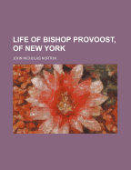 Life of Bishop Provoost, of New York