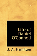 Life of Daniel O'Connell