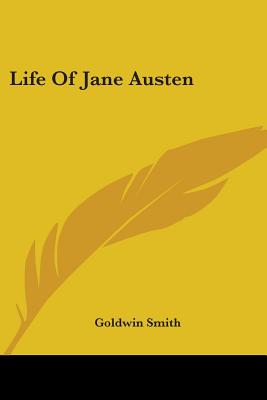 Life Of Jane Austen - Smith, Goldwin