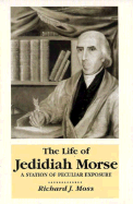 Life of Jedidiah Morse: Station Peculiar Exposure