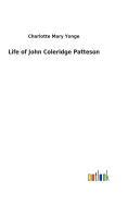 Life of John Coleridge Patteson