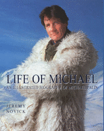 Life of Michael: Michael Palin - The Illustrated Biography - Novick, Jeremy