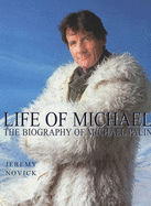 Life of Michael: The Biography of Michael Palin