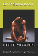Life of Migrants: Diaspora life of global Tamil people in literature.