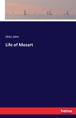 Life of Mozart - Jahn, Otto