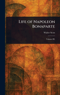 Life of Napoleon Bonaparte