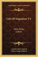 Life Of Napoleon V1: With Notes (1864)