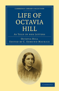Life of Octavia Hill: As Told in her Letters