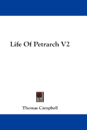 Life of Petrarch V2