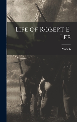 Life of Robert E. Lee - Williamson, Mary L 1850-1923