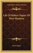 Life of Robert Napier of West Shandon