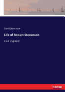 Life of Robert Stevenson: Civil Engineer