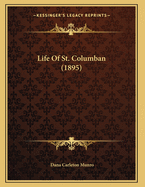 Life of St. Columban (1895)