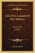 Life of St. Leonard of Port-Maurice: 1676-1751 (1920)