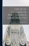 Life of St. Leonard of Port-Maurice, O.F.M. (1676-1751)