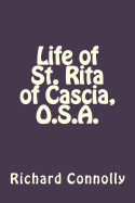 Life of St. Rita of Cascia, O.S.A.