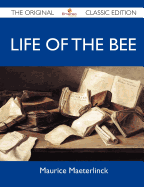 Life of the Bee - The Original Classic Edition