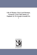 Life of Thomas, First Lord Denman, Formerly Lord Chief Justice of England, by Sir Joseph Arnould.Vol. 1