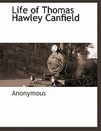 Life of Thomas Hawley Canfield