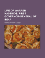 Life of Warren Hastings, First Governor-General of India