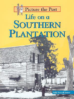 Life on a Southern Plantation - Senzell Isaacs, Sally
