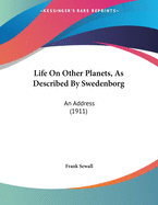 Life on Other Planets, as Described by Swedenborg: An Address (1911)