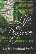 Life on Purpose: Six Passages to an Inspired Life