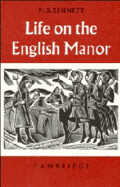 Life on the English Manor: A Study of Peasant Conditions 1150-1400